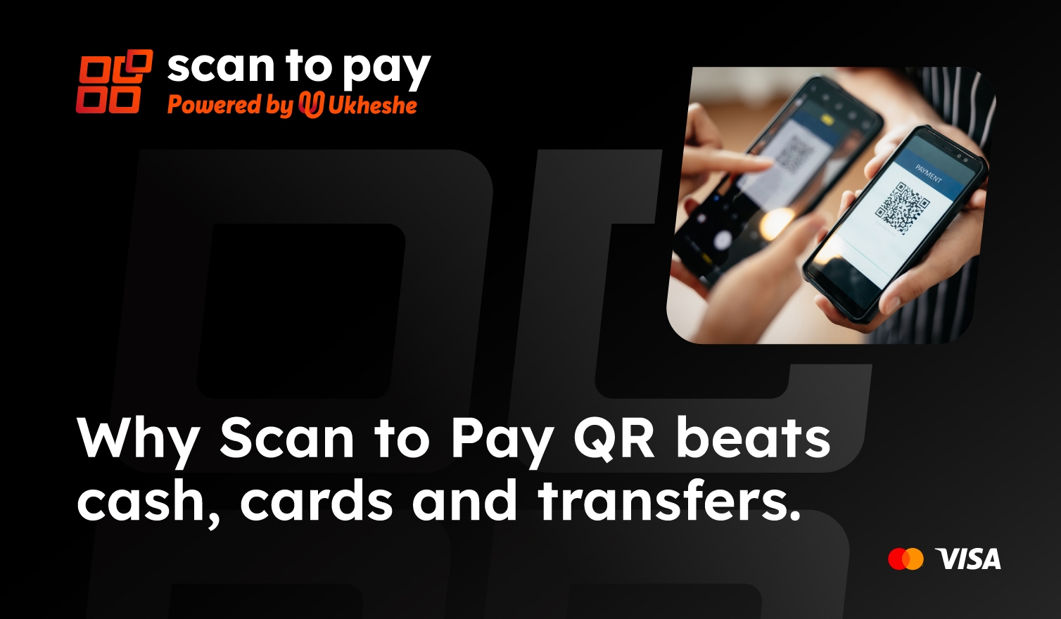 Why Scan to Pay QR beats cash, cards and transfers 