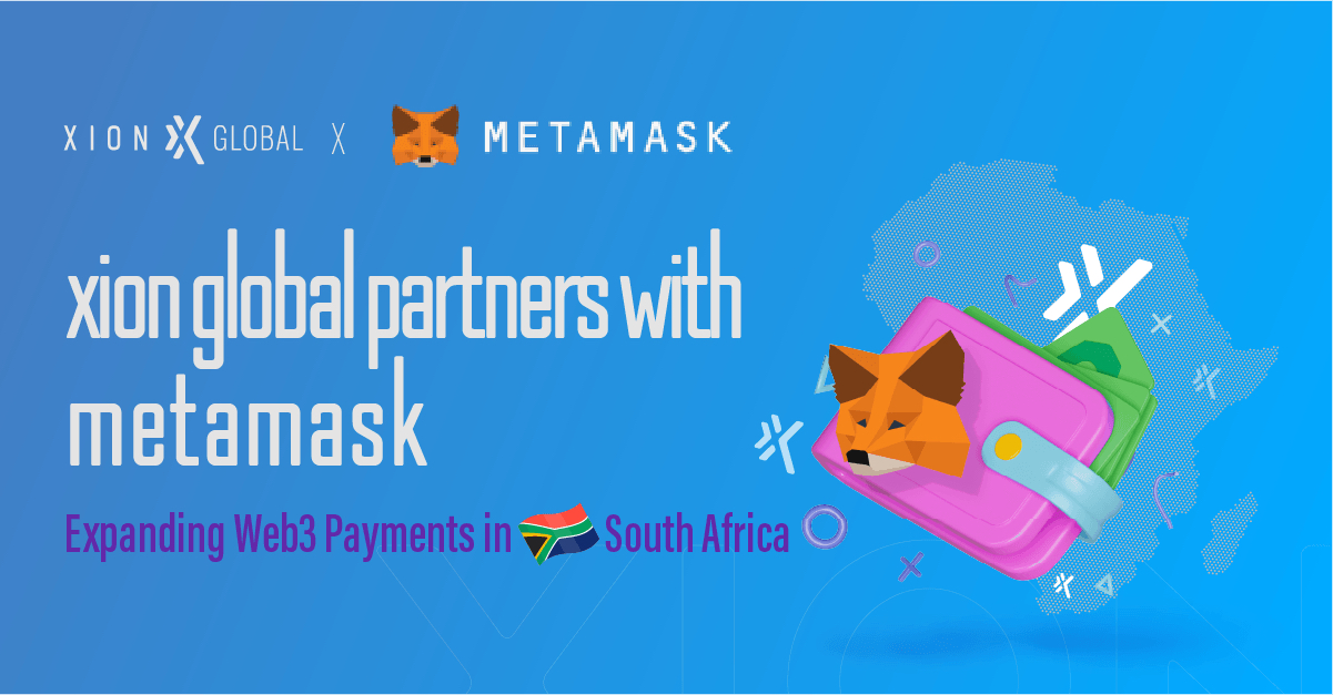MetaMask and Xion Global: Crafting the Future of 1-Click Web3 Payments in South Africa