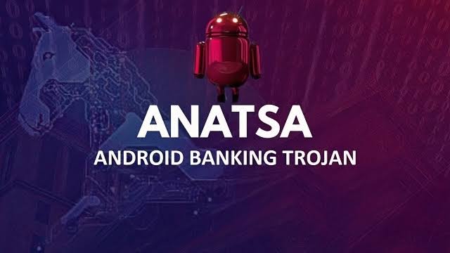 Anatsa Banking Trojan: A New Threat to Android Users – Anthony Emeka Nwosu