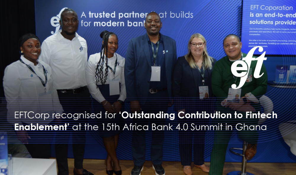EFTCorp recognised for ‘Outstanding Contribution to Fintech Enablement’ at the 15th Africa Bank 4.0 Summit in Ghana