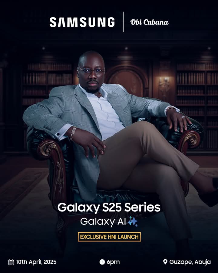 Samsung to Celebrate Obi Cubana with Exclusive Galaxy S25 Launch at Abuja Event